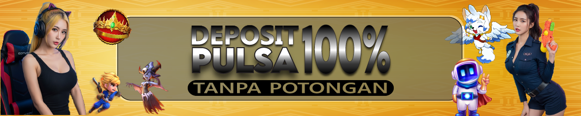 DEPOSIT PULSA TANPA POTONGAN